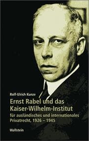 Cover von Ernst Rabel und das Kaiser-Wilhelm-Institut für ausländisches und internationales Privatrecht 1926-1945