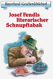 Cover von Josef Fendls literarischer Schnupftabak