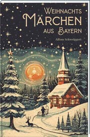 Cover von Weihnachtsmärchen aus Bayern