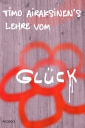 Cover von Timo Airaksinen's Lehre vom Glück