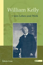 Cover von William Kelly - sein Leben und Werk