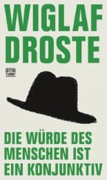 Cover von Die Würde des Menschen ist ein Konjunktiv