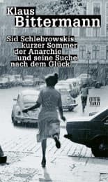 Cover von Sid Schlebrowskis kurzer Sommer der Anarchie und seine Suche nach dem Glück