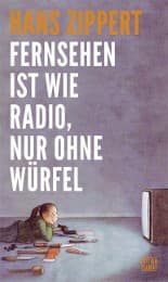Cover von Fernsehen ist wie Radio, nur ohne Würfel