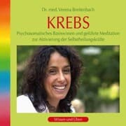 Cover von Krebs: Psychosomatisches Basiswissen und geführte Meditation zur Aktivierung der Selbstheilungskräfte