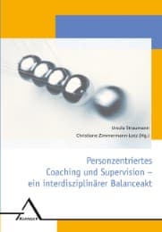 Cover von Personzentriertes Coaching und Supervision - ein interdisziplinärer Balanceakt