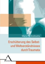 Cover von Die Erschütterung des Selbst- und Weltverständnisses durch Traumata