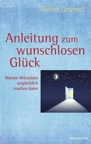 Cover von Anleitung zum wunschlosen Glück