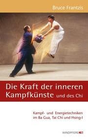 Cover von Die Kraft der inneren Kampfkünste und des Chi