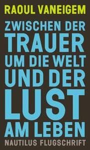 Cover von Zwischen der Trauer um die Welt und der Lust am Leben