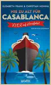 Cover von Nie zu alt für Casablanca