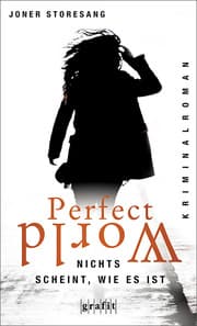 Cover von Perfect World. Nichts scheint, wie es ist