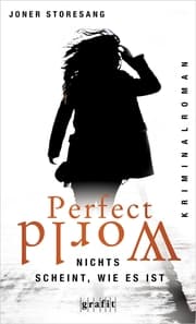 Cover von Perfect World. Nichts scheint, wie es ist