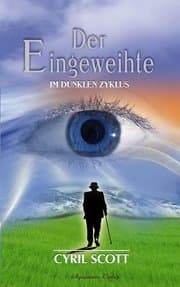 Cover von Der Eingeweihte. Im Dunklen Zyklus - Band 3 (Gebundene Ausgabe)