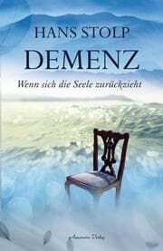 Cover von Demenz - Wenn sich die Seele zurückzieht