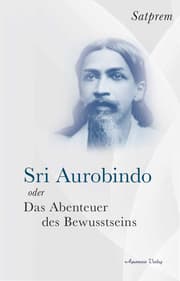 Cover von Sri Aurobindo oder Das Abenteuer des Bewusstseins