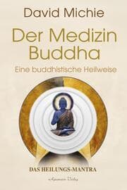 Cover von Der Medizin-Buddha - Eine buddhistische Heilweise