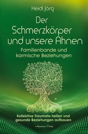 Cover von Der Schmerzkörper und unsere Ahnen - Familienbande und karmische Beziehungen
