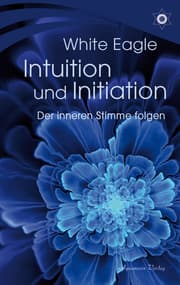 Cover von Intuition und Initiation - Der inneren Stimme folgen