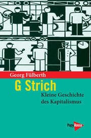Cover von G Strich - Kleine Geschichte des Kapitalismus