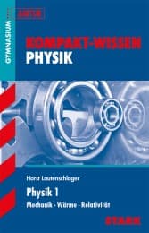 Cover von STARK Kompakt-Wissen Gymnasium - Physik Oberstufe Band 1
