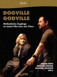 Cover von Dogville - Godville. Methodische Zugänge zu einem Film Lars von Triers