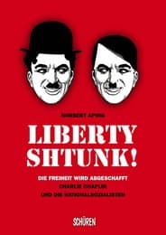 Cover von Liberty - Shtunk! Die Freiheit wird abgeschafft Charlie Chaplin und die Nationalsozialisten