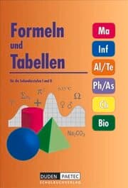 Cover von Duden Formeln und Tabellen - Mathematik - Informatik - Arbeitslehre - Technik - Physik - Astronomie - Chemie - Biologie - Sekundarstufe I und II