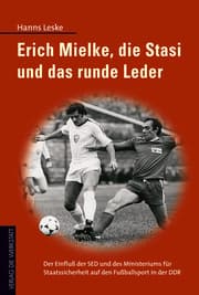 Cover von Erich Mielke, die Stasi und das runde Leder