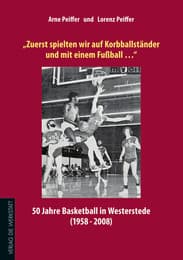 Cover von 'Zuerst spielten wir auf Korbballständer und mit einem Fußball...'