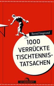 Cover von 1000 verrückte Tischtennis-Tatsachen