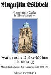 Cover von Wat de aolle Drüke-Möhne daoto segg