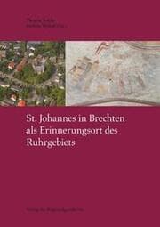 Cover von St.Johannes in Brechten als Erinnerungsort des Ruhrgebiets