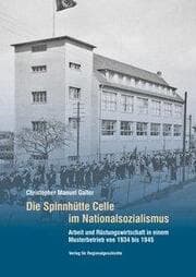 Cover von Die Spinnhütte Celle im Nationalsozialismus