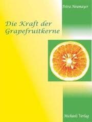 Cover von Die Kraft der Grapefruitkerne