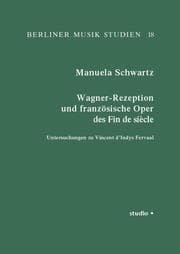 Cover von Wagner-Rezeption und französische Oper des Fin de Siècle