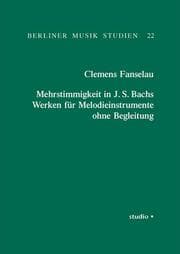 Cover von Mehrstimmigkeit in J. S. Bachs Werken für Melodieinstrumente ohne Begleitung