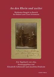 Cover von An den Rhein und weiter. Woldemar Bargiel zu Besuch bei Robert und Clara Schumann