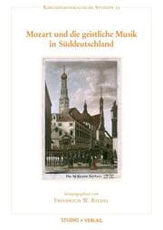 Cover von Mozart und die geistliche Musik in Süddeutschland