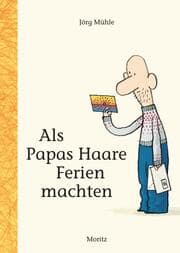 Cover von Als Papas Haare Ferien machten