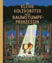 Cover von Der kleine Holzroboter und die Baumstumpfprinzessin