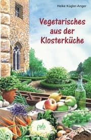 Cover von Vegetarisches aus der Klosterküche