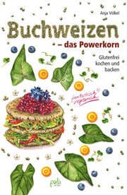 Cover von Buchweizen - das Powerkorn
