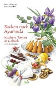 Cover von Backen nach Ayurveda - Kuchen, Torten & Gebäck