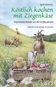 Cover von Köstlich kochen mit Ziegenkäse