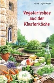 Cover von Vegetarisches aus der Klosterküche