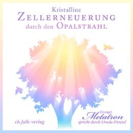 Cover von Kristalline Zellerneuerung durch den Opalstrahl