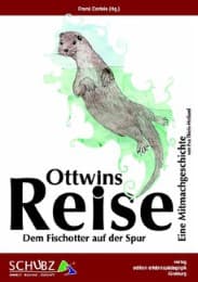 Cover von Ottwins Reise: Dem Fischotter auf der Spur