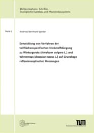Cover von Entwicklung von Verfahren der teilflächenspezifischen Stickstoffdüngung zu Wintergerste (Hordeum vulgare L.) und Winterraps (Brassica napus L.) auf Grundlage reflexionsoptischer Messungen