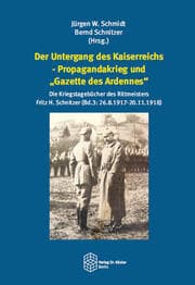 Cover von Der Untergang des Kaiserreichs - Propagandakrieg und Gazette des Ardennes